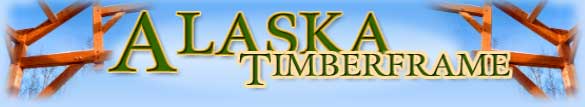 Alaska Timber Frame, hand crafted post & beam homes, structures & kits